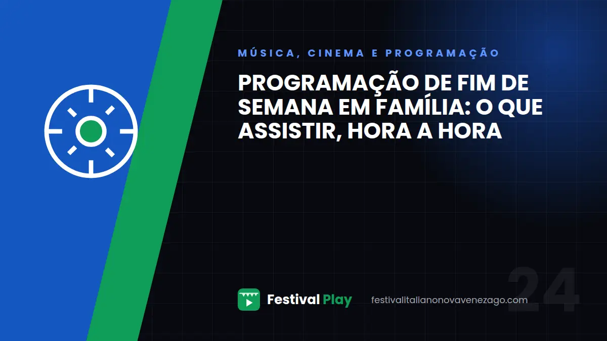 Programação de fim de semana em família: o que assistir, hora a hora